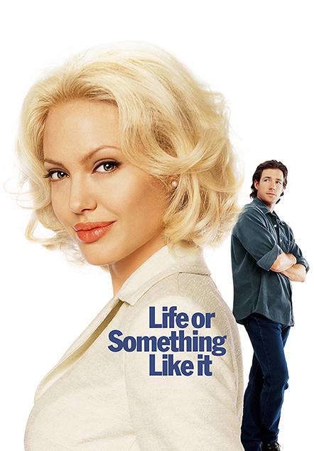 Life or Something Like It