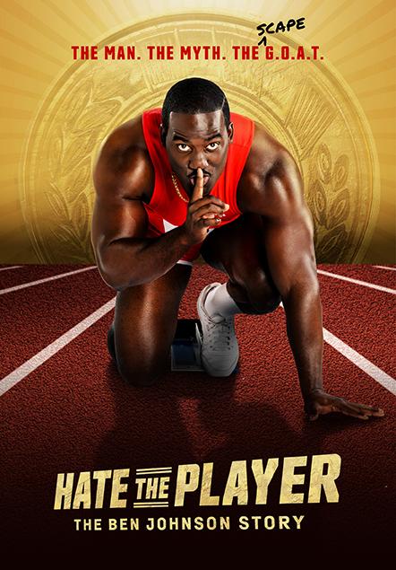Hate the Player: The Ben Johnson Story